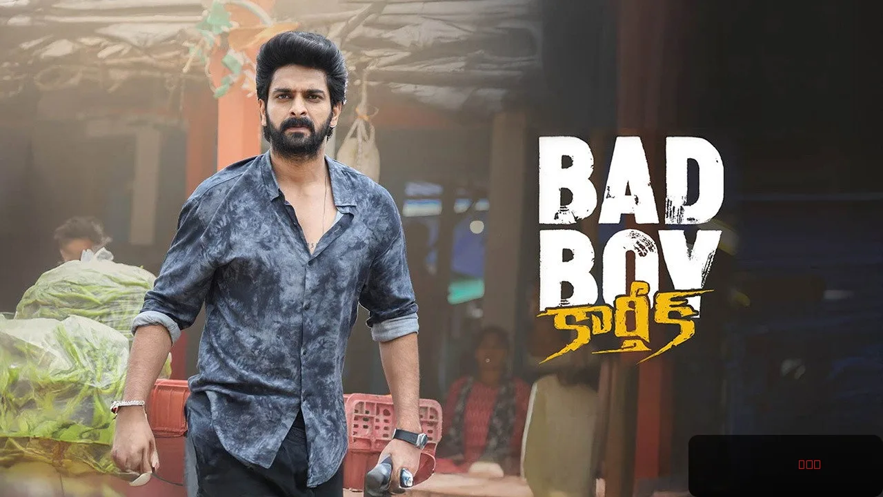 Bad Boy Karthik: Action and Drama in a Compelling Narrative