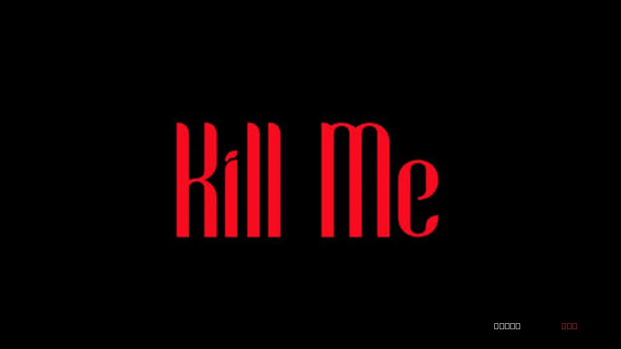 Kill Me