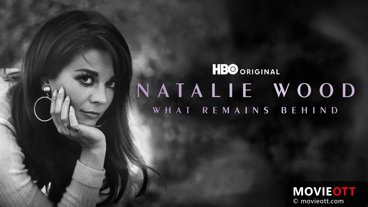 Natalie Wood: What Remains Behind
