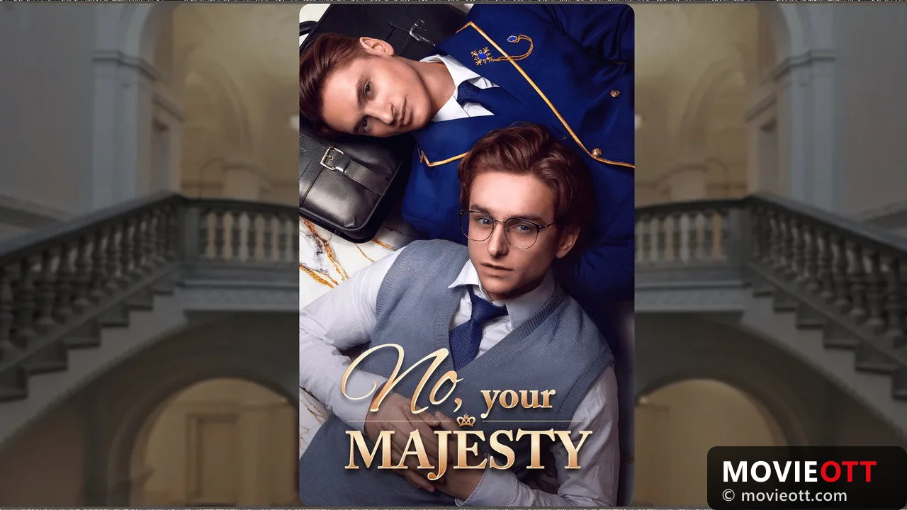 No, Your Majesty