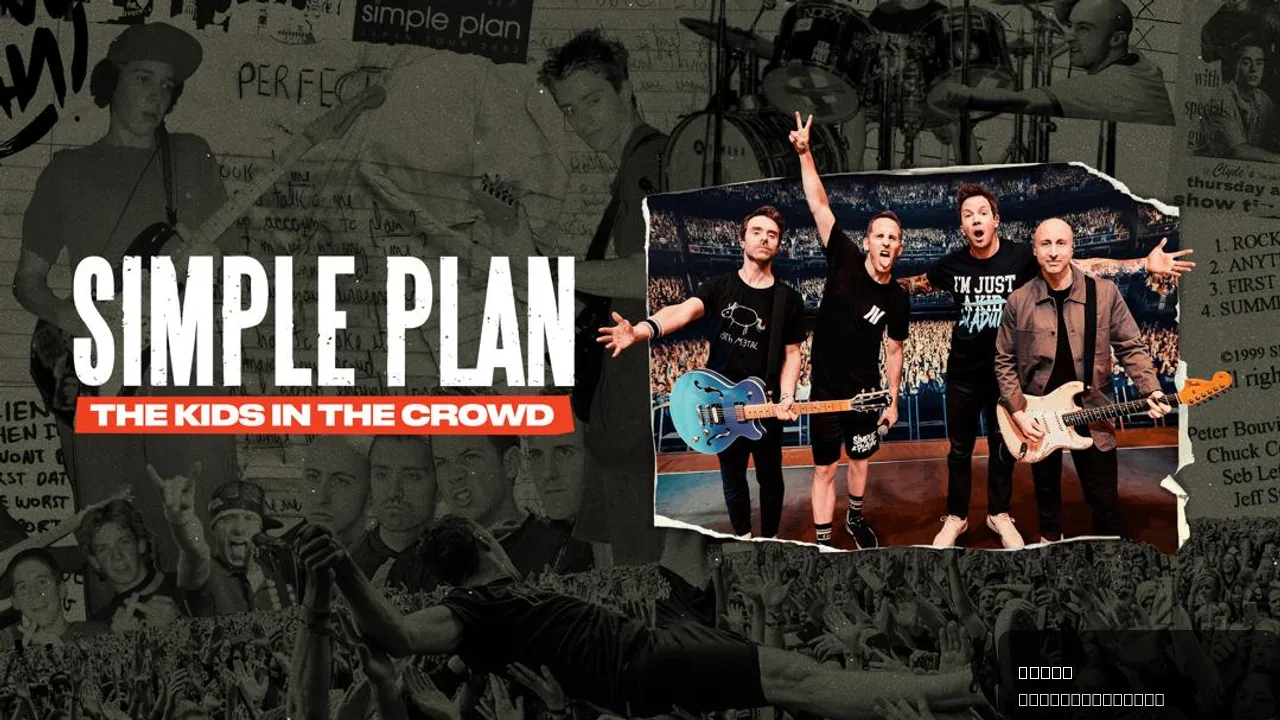 Simple Plan: The Kids in the Crowd