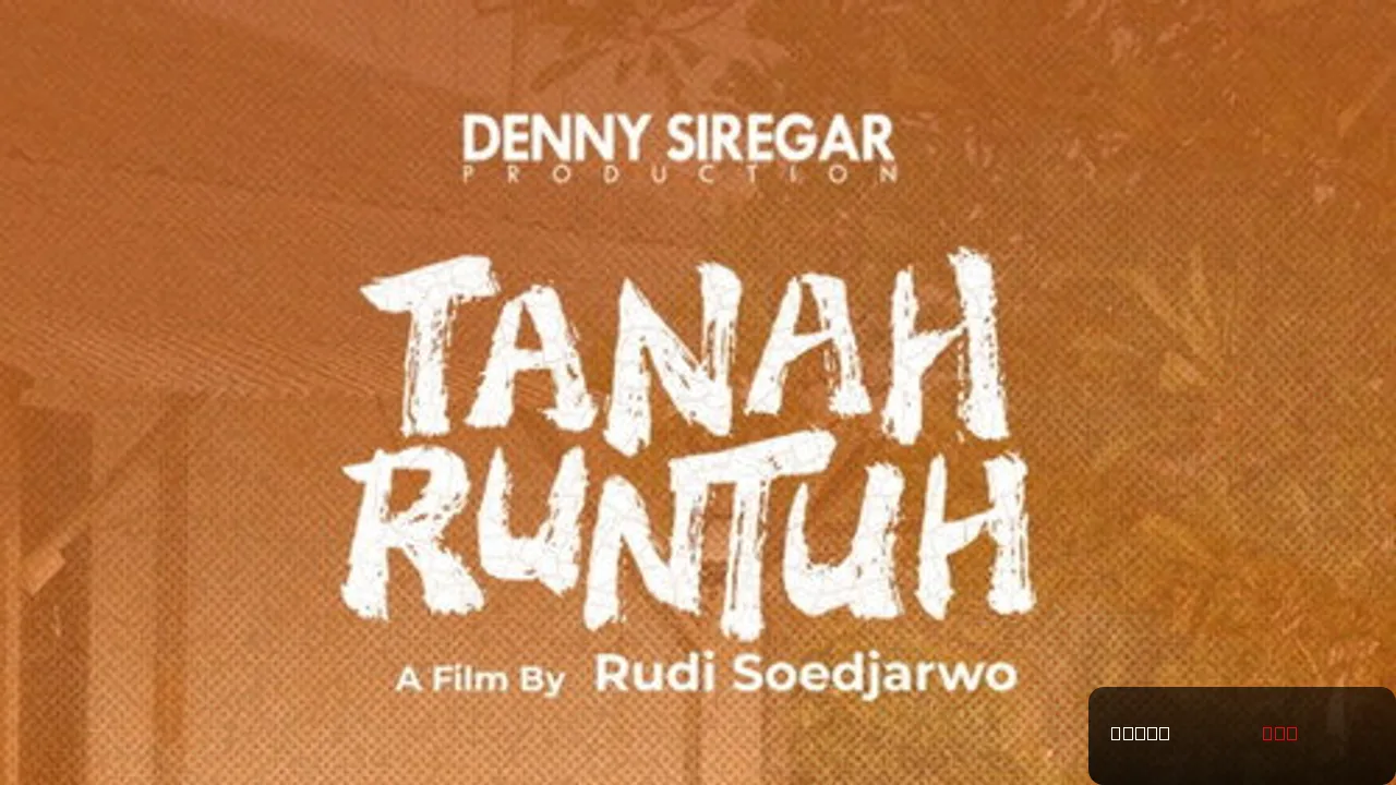 Tanah Runtuh: A Unique Cinematic Experience