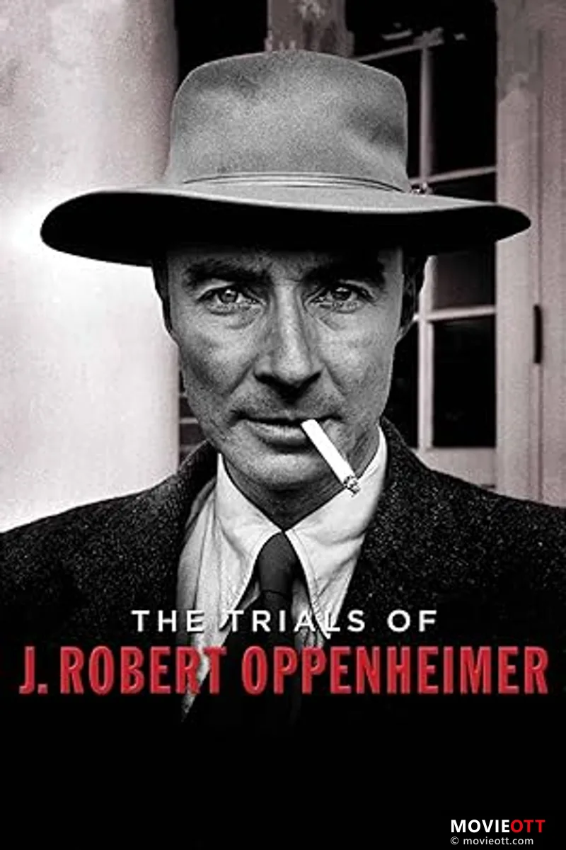 The Trials of J. Robert Oppenheimer