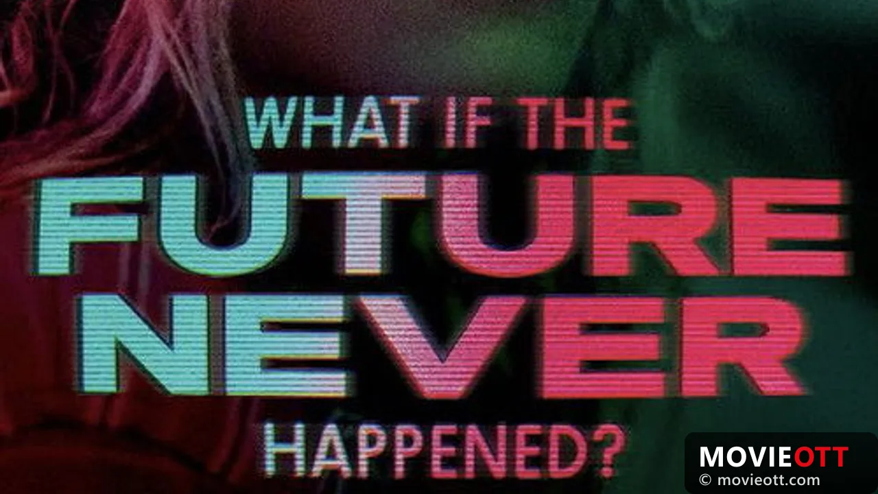 What If the Future Never Happened?